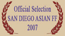 Official Selection, San Diego Asian 2007